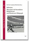 Inklusion: Menschen mit besonderen Bedürfnissen und Montessori-Pädagogik