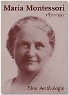 Maria Montessori–Eine Anthologie